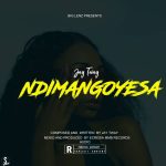 Ndimangoyesa – Jay tway (Prod by ecresia and hyke beats)