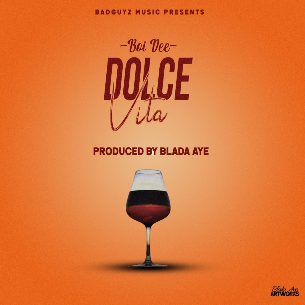 Boi Dee – Dolce Vita (prod by Blada aye)