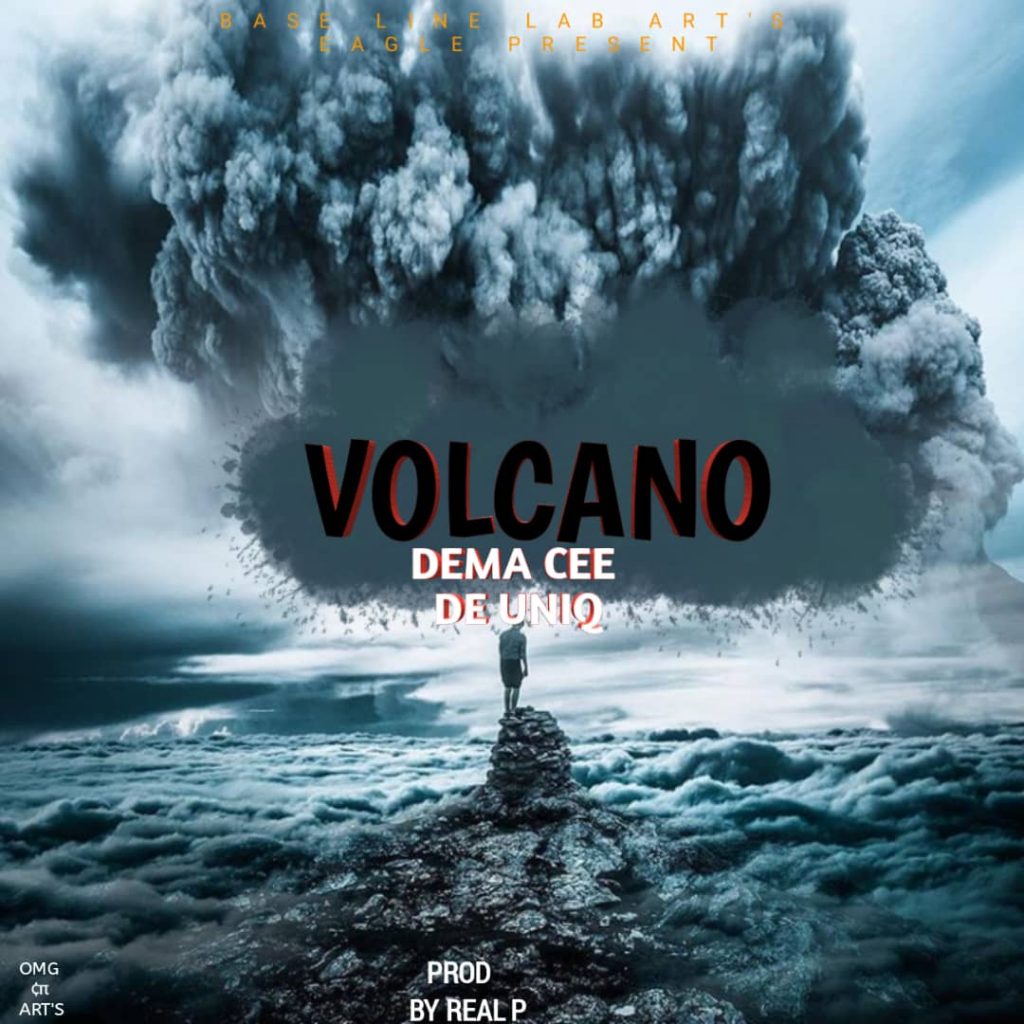 Dema cee de uniq – Volcano (prod by Real P)