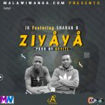 JK ft Shaban B – Ziyaya (Prod by Deviti)