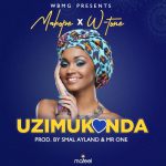 Mahope & W Tone – Uzimukonda (prod by Smal Ayland & Mr One)