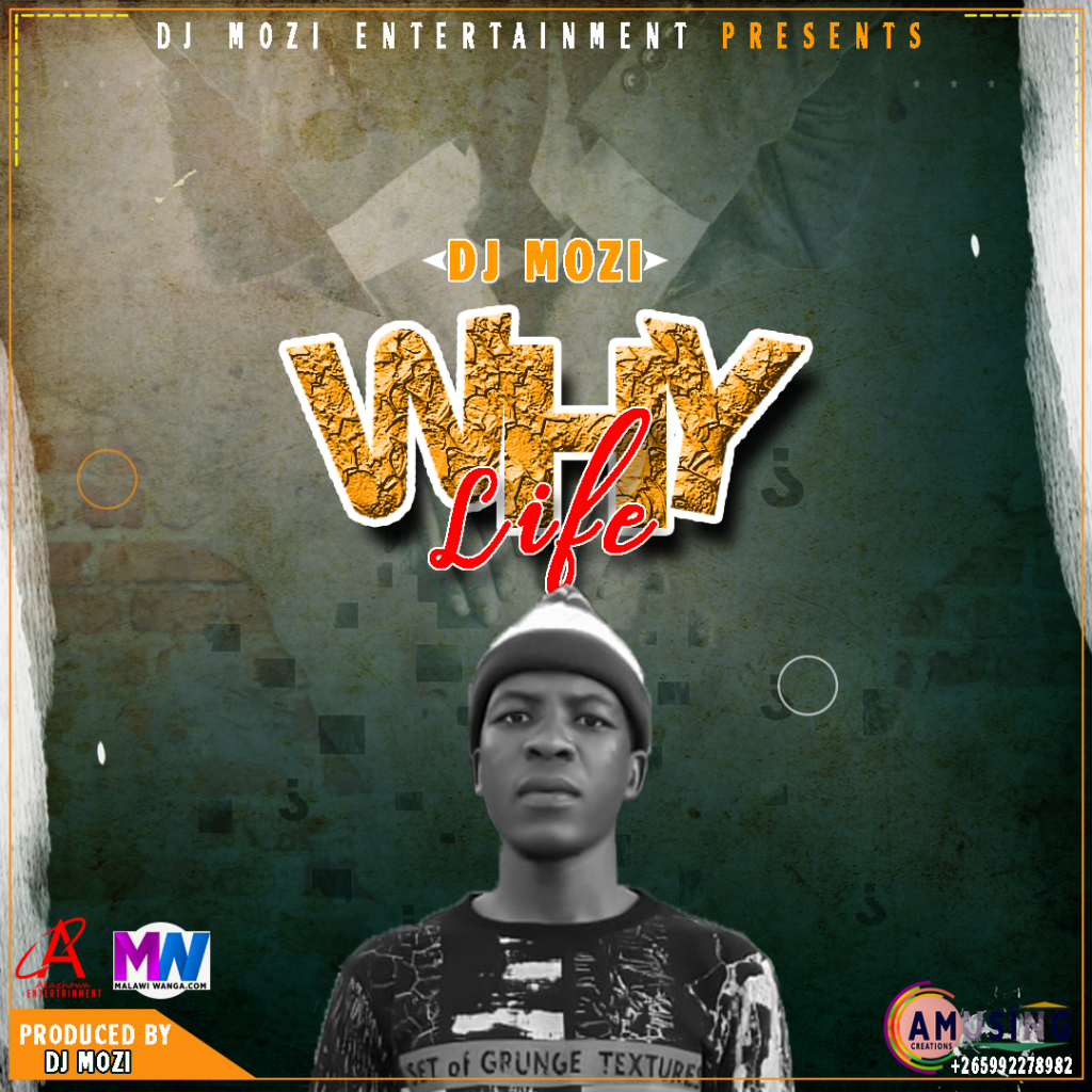 DJ Moz – Why Life (Prod by DJ Moz)