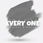 Yescon ft Casman – Not For Everyone (Prod by Yescon & Casman)