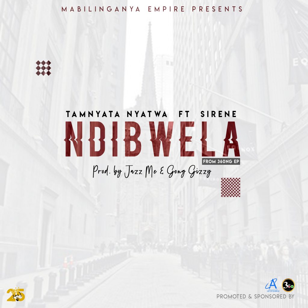 Tammnyata nyatwa ft Siren – Ndibwera (Prod by Jazz me & Gong gizzy)