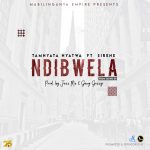 Tammnyata nyatwa ft Siren – Ndibwera (Prod by Jazz me & Gong gizzy)