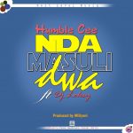 Humble Cee ft Dj Loksy – Ndamasulidwa (Prod by Miliyoni)
