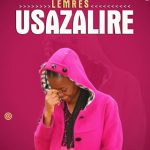 Lemres – Usazalire (Prod by Tygon)