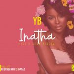 Yb – Inatha (Produced by Postnegative & Dataz)