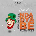 Dadah – Morer -Ndadyabe (Prod by Nic Nather)