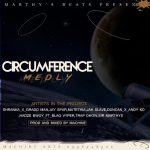 Circumference Riddim Medley (Mixed & Produced by Sir Marthys)