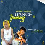 Don Tarz x Kumudzi Mw – Dance Yamikango (Produced by Dj Brown & Derset Eagles)