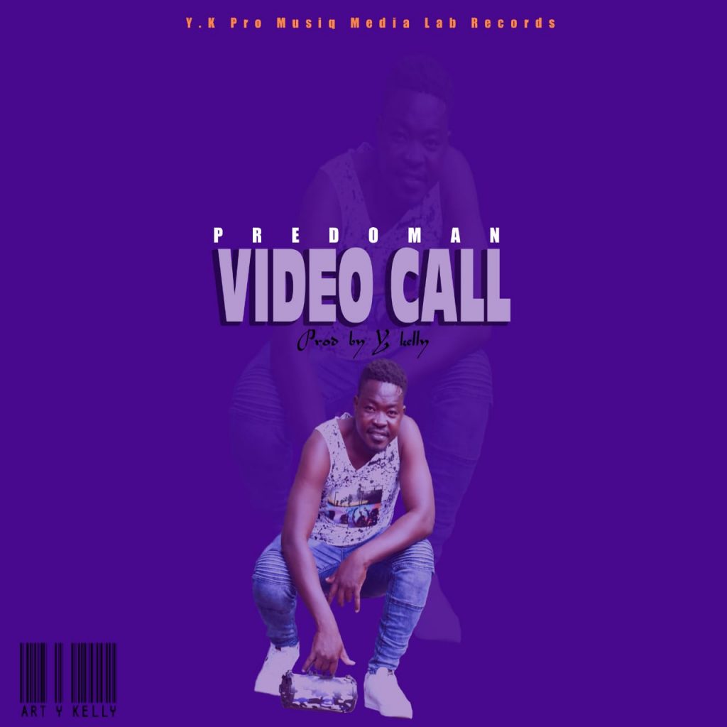 Predo Man – Video Call (Produced by Y Kelly)