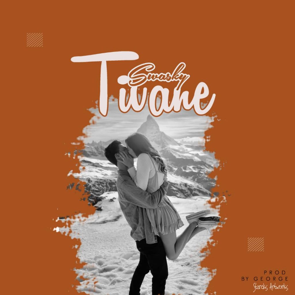 Swasky – Tivane (Produced by George)