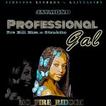 Jaymond – Professional Gal – (Produced by Struktic Rainne & Bill Kim)