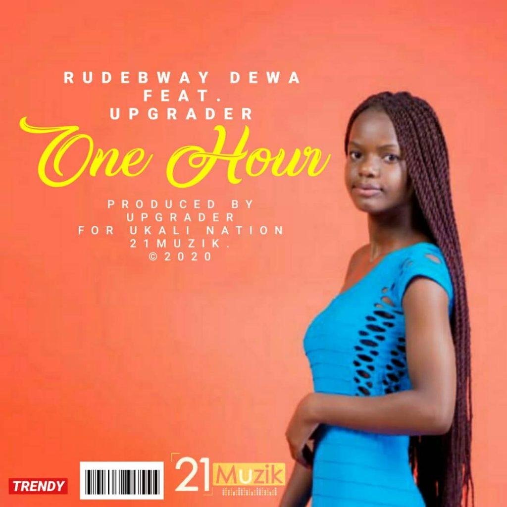 Rudebway Dewa ft Upgrader – One Hour (Produced by Upgrader)