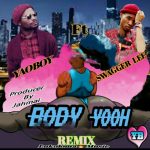 Yaoboy ft Swagger Lee – Body yooh remix  (prod by Jahmai)