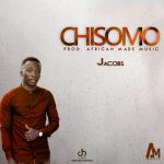 Jacob – Chisomo (Produced by African made music)