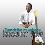 Innocent Yobe – Zamdziko Nzachabe
