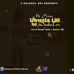 Mr Prince ft Dyokoten – Ubwela Liti (Produced by E Records Works)