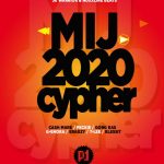 Mij 2020 Cypher – Cash Mare/Peacke/Gon Ras/G-Bhora/Erabzy/T-lee & Blessit (Produced by Jk Warrior & Noxxline Beats)