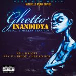 Mitchells Plain Empire – Ghetto Inandidya (Produced by Timeless Records-Bill Kim)