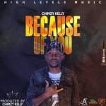 01.Chimzy Kelly – Because of You (Produced by Chimzy Kelly)