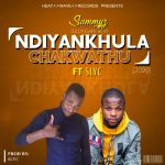 Sammyz Ulongwe Boy ft Slyc – Ndiyankhula Chakwanthu (Produced by Slyc)