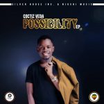 06.Coctiz Veda – Yeyeye |Possibility Ep| (Produced by Videlio)