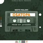 Nesto Malawi – Osatopa (Produced by Jeydark)