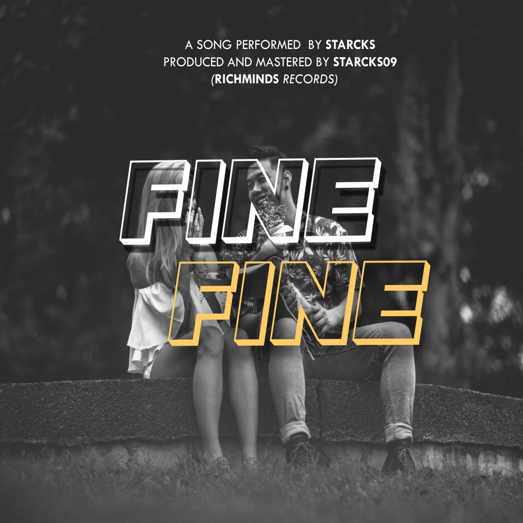 Starcks – Fine fine (Produced by Starcks509 Richminds Records)