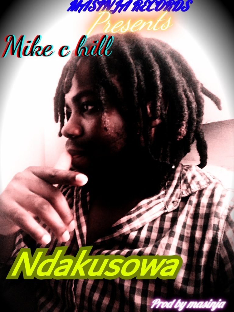 Mike C Hill – Chikondi (Prod by Masinja)