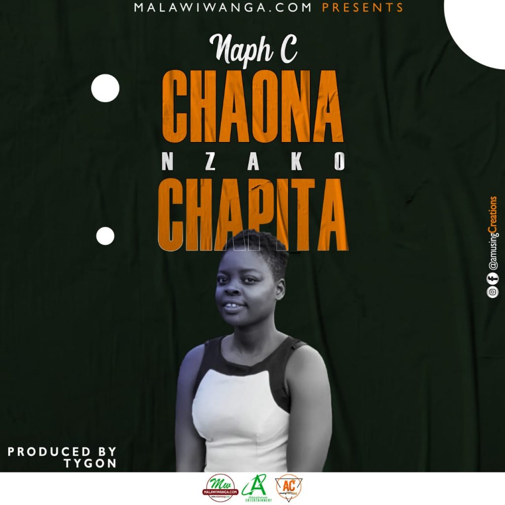 Naph C – Chaona nzako chapita (Produced by E Records Works