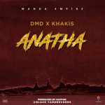 Dmd x Khakis – Anatha (Produced by Gaffar Black Yard Records)