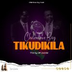 Chilembwe Boy – Tikudikira (Prod by Chilembwe Boy)
