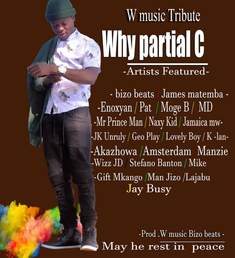 Why Partial C (Tribute) – W Music Entertainment ft The Various Artistes (Produced by Bizo Beats) Nyimbo zapa mwamba!