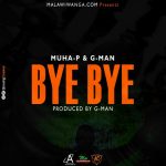 Muha-P & G-man – Bye Bye (prod by G-man)
