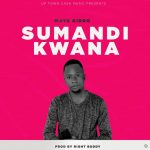 Maya Kiddo – Sumandikwana (Produced by Right Buddy)