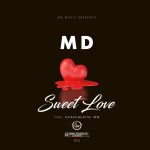 MD – Sweet Love (Produced by QuakeBeatse Mw)