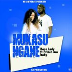 Boss Lady ft Prince Baby Mw – Mukasungane (Produced by KD)