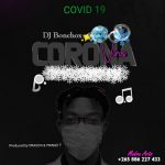 Dj Bonchox – Corona virus(prod by Dragon & Pringo T)