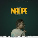 Viacksy – Malipe (Composed by Nepman) Produced by John Kayz