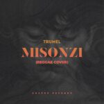 Trumel – Misonzi (Reggea Cover) Produced by Trumel