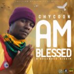 Chycoon – Am Blessed |M’bakuwaku Riddim| (Produced by Tuff Lion & Chycoon)