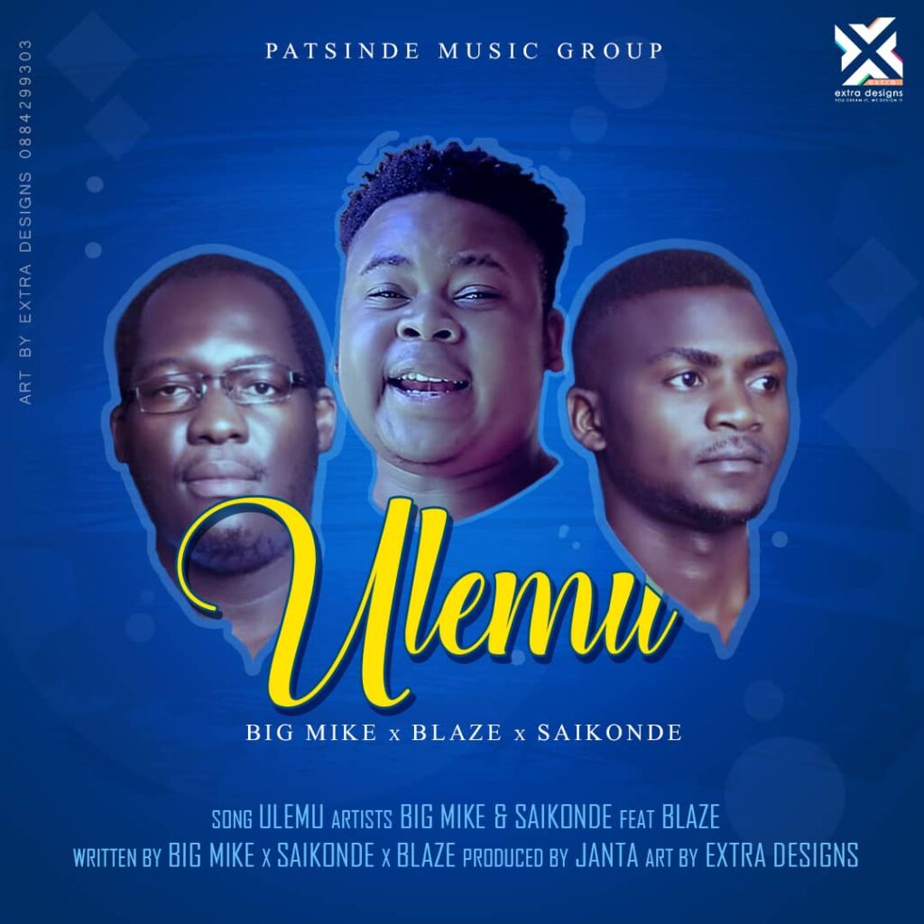 Big mike x Saikonde ft Blaze -Ulemu -Prod  byJanta