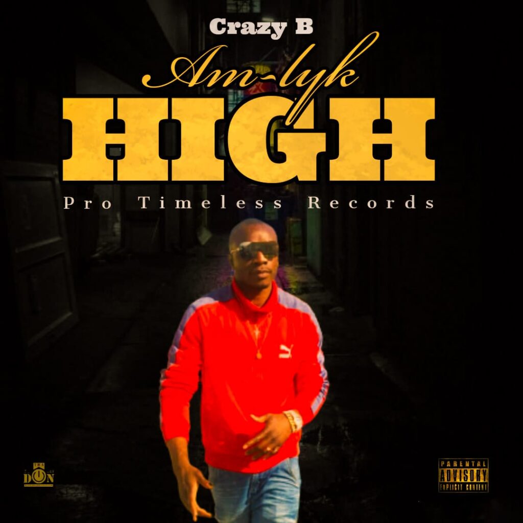 Crazy B – Am high (prod by time less)
