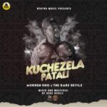 Morden Kho ft The Dare Devils- Kuchezela Patali ( Prod by Dare Devils)