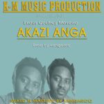 Exdus Godfrey Masawo – Akazi Anga (Produced by Kangaroo)