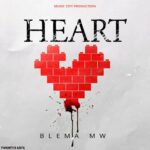 Blema Mw – Heart (Prod by Music City)