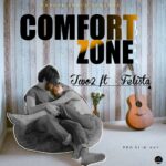 Two2 ft Felista – Comfort Zone (Produced by Slim Kay)