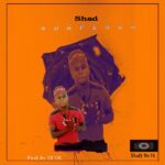 Shad – Ndapenga (Produced by Dj Ok)